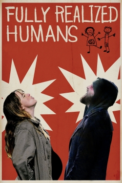 Fully Realized Humans Fully Realized Humans