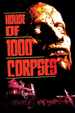 House of 1000 Corpses House of 1000 Corpses