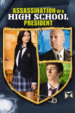 Assassination of a High School President Assassination of a High School President