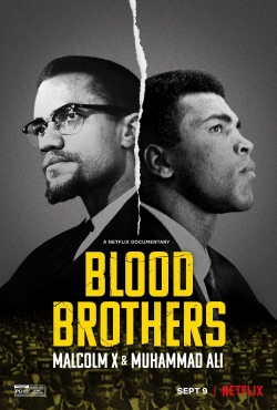 Blood Brothers: Malcolm X & Muhammad Ali Blood Brothers: Malcolm X & Muhammad Ali