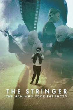 The Stringer: The Man Who Took the Photo The Stringer: The Man Who Took the Photo