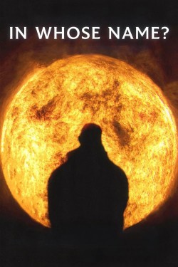 In Whose Name? In Whose Name?