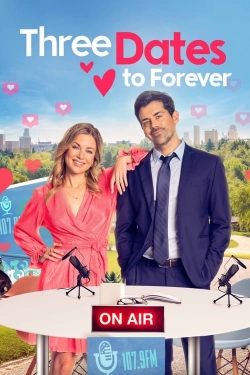 Three Dates to Forever Three Dates to Forever