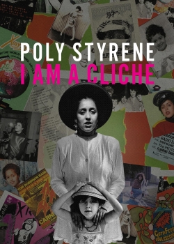 Poly Styrene: I Am a Cliché Poly Styrene: I Am a Cliché