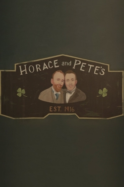 Horace and Pete Horace and Pete