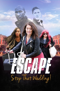 Escape - Stop That Wedding Escape - Stop That Wedding