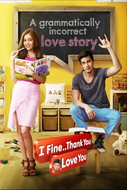 I Fine..Thank You..Love You I Fine..Thank You..Love You