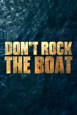 Don't Rock the Boat Don't Rock the Boat