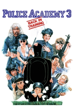 Police Academy 3: Back in Training Police Academy 3: Back in Training