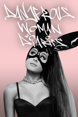 Dangerous Woman Diaries Dangerous Woman Diaries