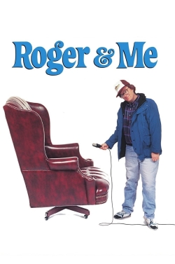 Roger & Me Roger & Me