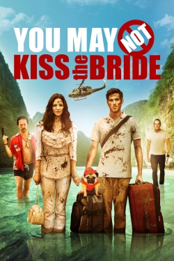 You May Not Kiss the Bride You May Not Kiss the Bride
