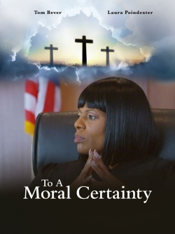 To A Moral Certainty To A Moral Certainty