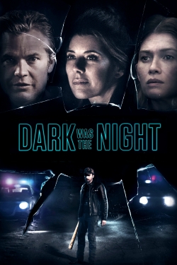 Dark Was the Night Dark Was the Night