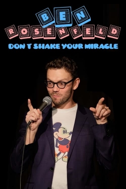 Ben Rosenfeld: Don't Shake Your Miracle Ben Rosenfeld: Don't Shake Your Miracle
