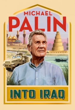 Michael Palin: Into Iraq Michael Palin: Into Iraq