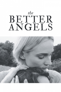 The Better Angels The Better Angels