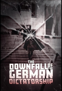 The Downfall of the German Dictatorship The Downfall of the German Dictatorship