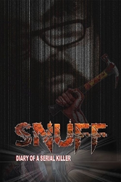 Snuff: Diary of a Serial Killer Snuff: Diary of a Serial Killer