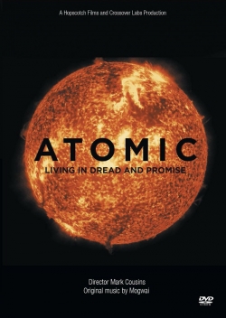Atomic: Living in Dread and Promise Atomic: Living in Dread and Promise