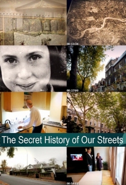 The Secret History of Our Streets The Secret History of Our Streets