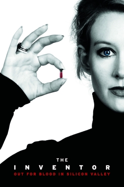 The Inventor: Out for Blood in Silicon Valley The Inventor: Out for Blood in Silicon Valley