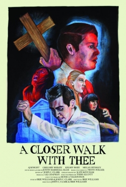 A Closer Walk with Thee A Closer Walk with Thee