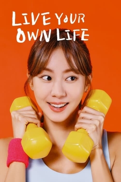 Live Your Own Life Live Your Own Life