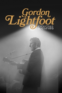 Gordon Lightfoot: If You Could Read My Mind Gordon Lightfoot: If You Could Read My Mind