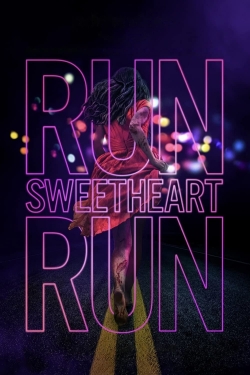 Run Sweetheart Run Run Sweetheart Run