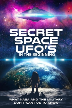 Secret Space UFOs - In the Beginning - Part 1 Secret Space UFOs - In the Beginning - Part 1