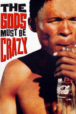 The Gods Must Be Crazy The Gods Must Be Crazy