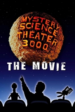 Mystery Science Theater 3000: The Movie Mystery Science Theater 3000: The Movie