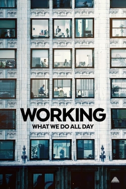 Working: What We Do All Day Working: What We Do All Day