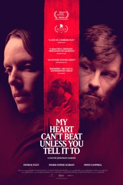 My Heart Can't Beat Unless You Tell It To My Heart Can't Beat Unless You Tell It To