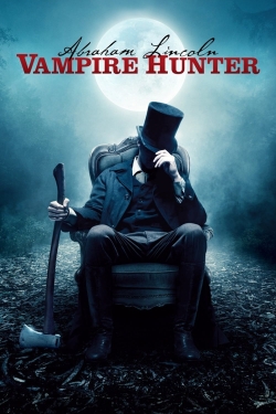 Abraham Lincoln: Vampire Hunter Abraham Lincoln: Vampire Hunter