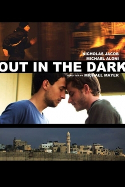 Out in the Dark Out in the Dark