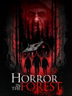 Horror in the Forest Horror in the Forest
