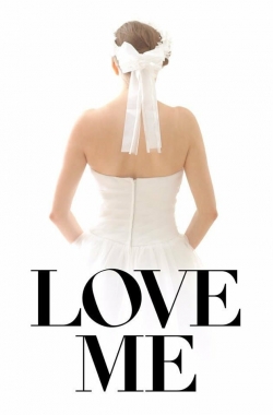 Love Me Love Me