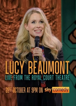 Lucy Beaumont: Live From The Royal Court Theatre Lucy Beaumont: Live From The Royal Court Theatre