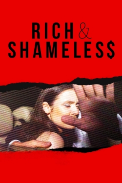 Rich & Shameless Rich & Shameless