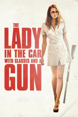 The Lady in the Car with Glasses and a Gun The Lady in the Car with Glasses and a Gun
