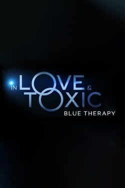 In Love and Toxic: Blue Therapy In Love and Toxic: Blue Therapy