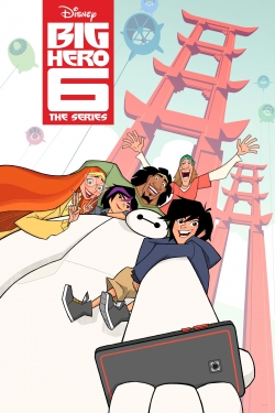 Big Hero 6 The Series Big Hero 6 The Series