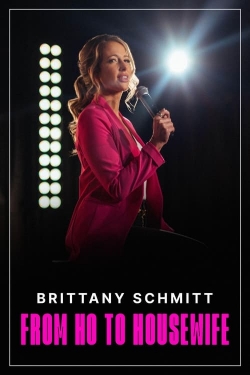 Brittany Schmitt: From Ho to Housewife Brittany Schmitt: From Ho to Housewife