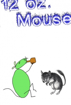 12 oz. Mouse 12 oz. Mouse