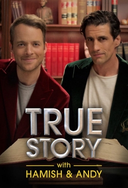 True Story with Hamish & Andy True Story with Hamish & Andy