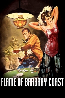 Flame of Barbary Coast Flame of Barbary Coast