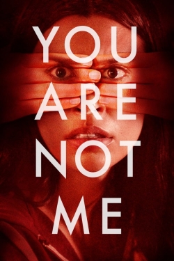 You Are Not Me You Are Not Me