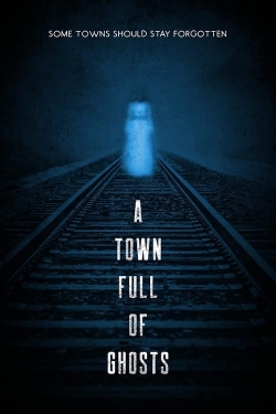 A Town Full of Ghosts A Town Full of Ghosts